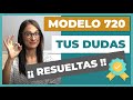 TODO lo que necesitas saber sobre el MODELO 720