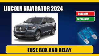 Fuse box location and diagram: lincoln navigator 2024 - Schema fusibili