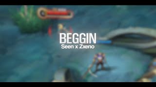 Beggin - Seen x Zxeno Collab | mlbb edit