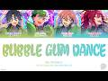 「 ES!! 」BUBBLE GUM DANCE (Full Ver.) &ndash; Mellow Dear Us [KAN|ROM|ENG|VIE]