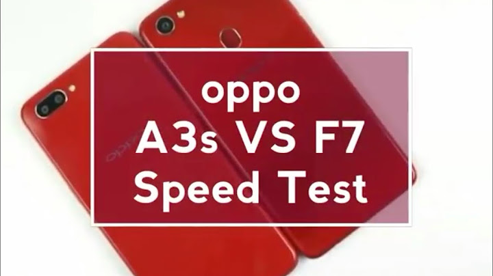 So sánh oppo a3s vs oppo f7