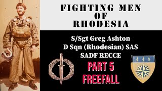 Fighting Men of Rhodesia ep268 | S/Sgt Greg Ashton - Part 5 | Freefall Parachute Course