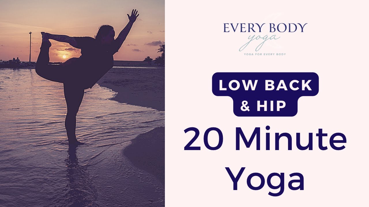Low Back & Hip Yoga 20ish Minute Yoga Easy Low Back Opening