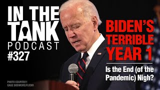 In the Tank LIVE ep327: Biden's Terrible Year One
