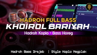 KHOIROL BARIYAH | HADROH FULL BASS | RA PROJECT 
