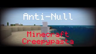 Minecraft Creepypasta: Anti-Null