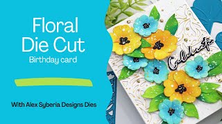 How to Create a Simple Floral Die Cut Birthday Card