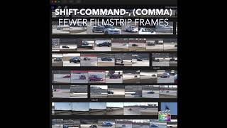 Final Cut Pro Shortcut | Shift-Command-, (Comma) | Show Fewer Filmstrip Frames