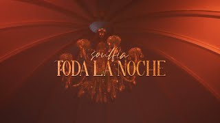 SOULFIA - Toda La Noche (Video Oficial)