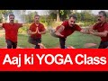Aaj ka YOGA session | Full Body Yoga Exercise | Yoga for Health