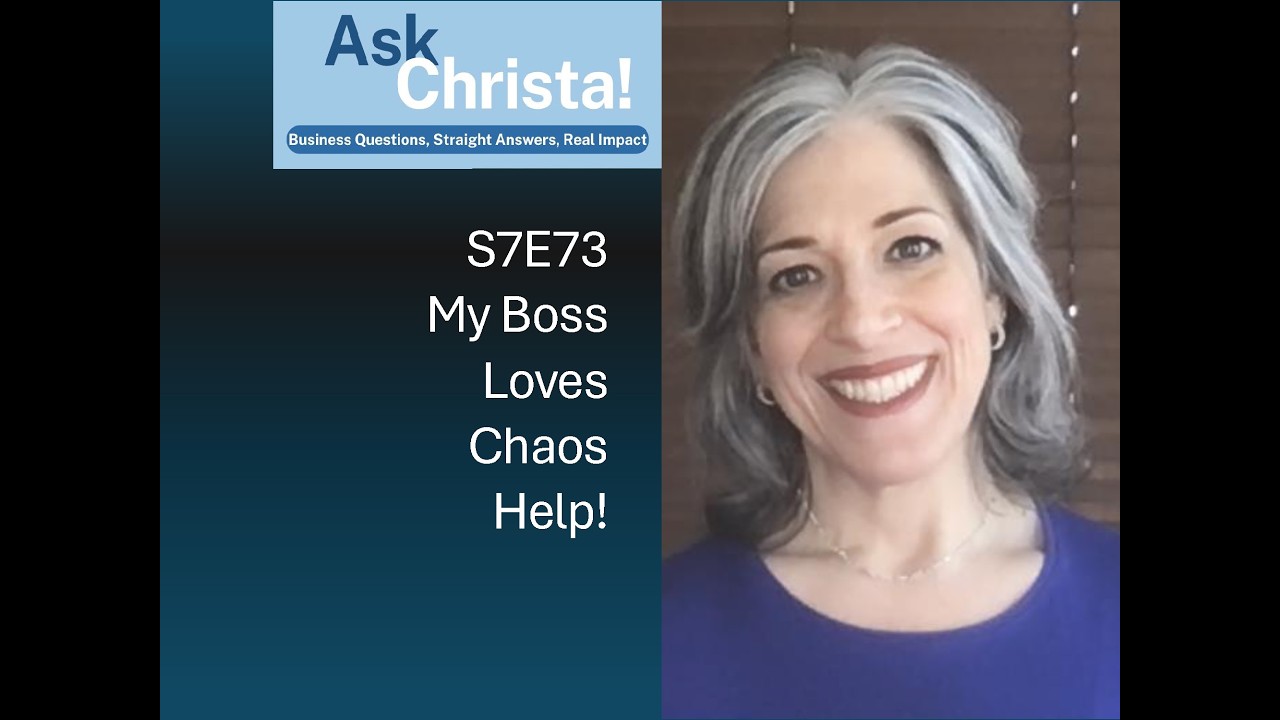 My Boss Loves Chaos, HELP!  |  Ask Christa!