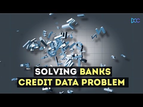 Solving Banks Credit Data Problem