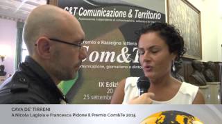 A Nicola Lagioia e Francesca Pidone il Premio Com&Te 2015