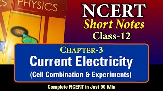 NCERT Short Notes | Class 12 Chapter 3 | Current Electricity (Cell Combination & Experiments)