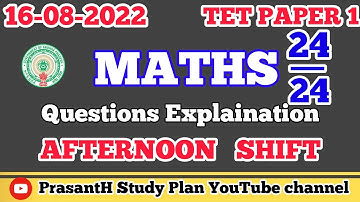 16-08-2022 AFTERNOON shifts MATHS QUESTIONS EXPLANATION // TET PAPER 1 // #TETandDSC
