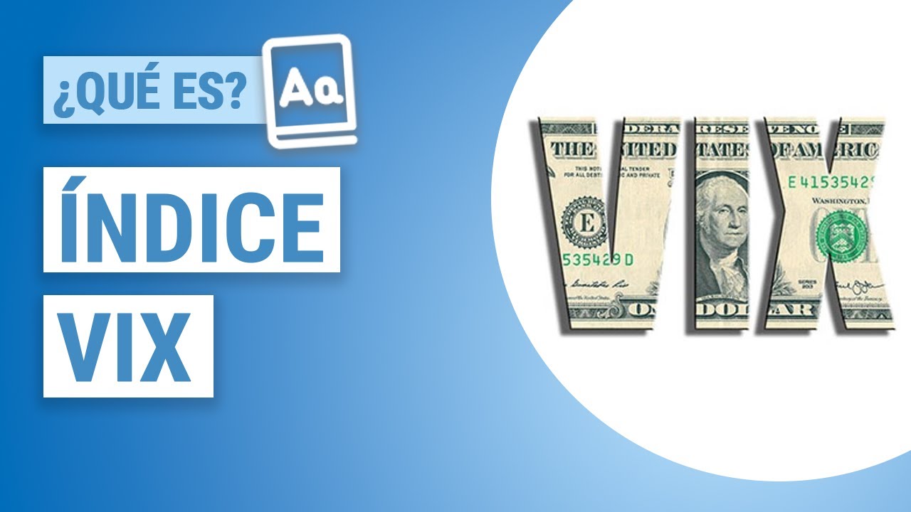 📚 ¿Qué es el VIX y cómo se interpreta este índice?