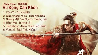 [Playlist] Tổng hợp nhạc phim Vũ Động Càn Khôn 武动乾坤 Martial Universe OST