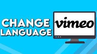 How To Change Language on Vimeo PC screenshot 3