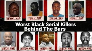Top 7 Worst Black Serials Ki*ers Behind The Bars