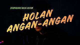 HOLAN ANGAN ANGAN (Marlen Manroe) - Epic Symphonic Rock Cover | The Saddest Batak Song