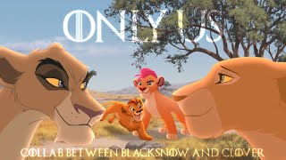 Only Us Story of Mohatu, Vitani & Nala ~ The Lion King (crossover/AU) collab with Clover