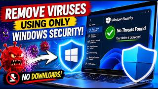 How to Remove Viruses Using Only Windows Security! (No Downloads)