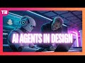 AI Agents and the FUTURE of Design 🤖