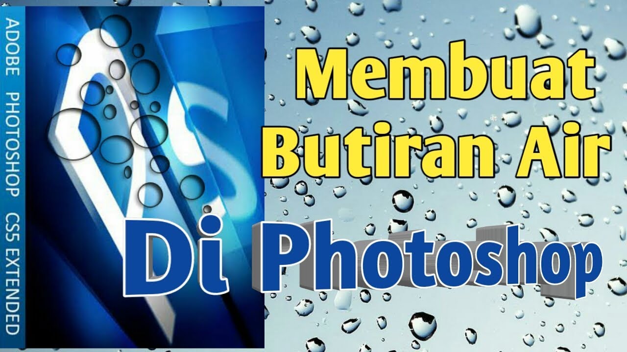 Tutorial/Cara Membuat Efek Butiran Air Di Photoshop - YouTube