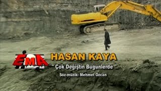 Hasan Kaya - Çok Değiştin Bu Günlerde  Resimi