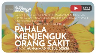 PAHALA MENJENGUK ORANG SAKIT | Riyaadush Shaallihin