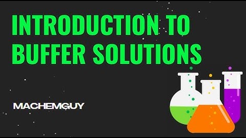 Introduction to Buffer Solutions