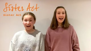 Sister Act (Sister Act) | Bella Robinson & Millie-May Robinson