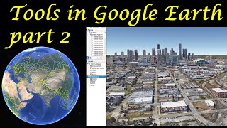 Tools and their functions of Google Earth Part 2