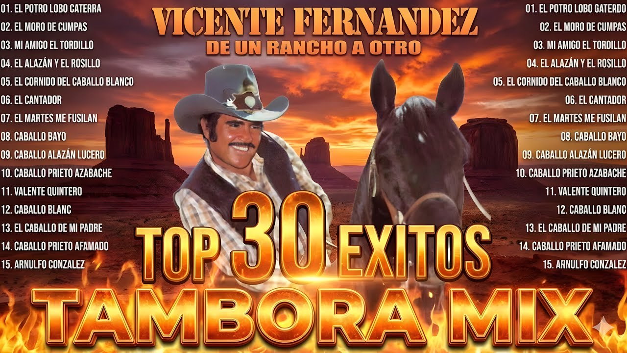 VICENTE FERNÁNDEZ TOP 30 Corridos De Caballos 🐴 Tambora Mix De Un Rancho A Otro