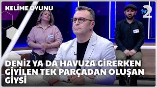Deniz ya da havuza girerken giyilen tek parçadan oluşan giysi | Kelime Oyunu