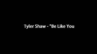 Tyler Shaw - Be Like You Instrumental/Karaoke with backing vocals