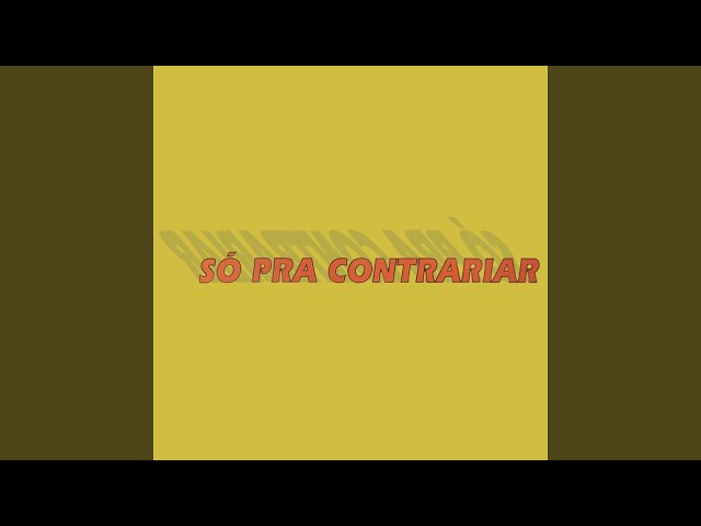 So Pra Contrariar - Uma Linda Historia De Amor