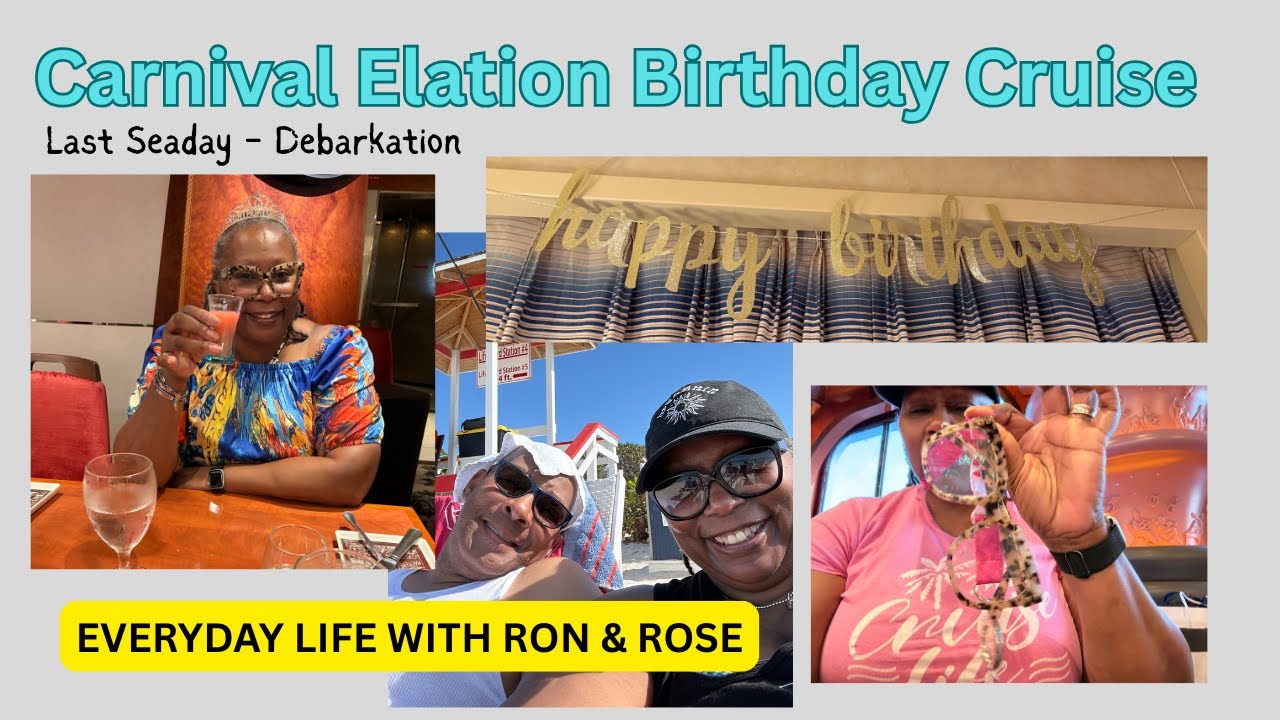 Carnival Elation Birthday Cruise - Last Seaday 