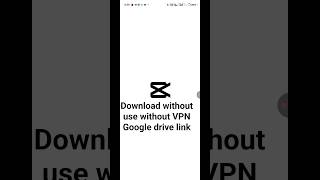 capcut India download use without VPN Google drive link