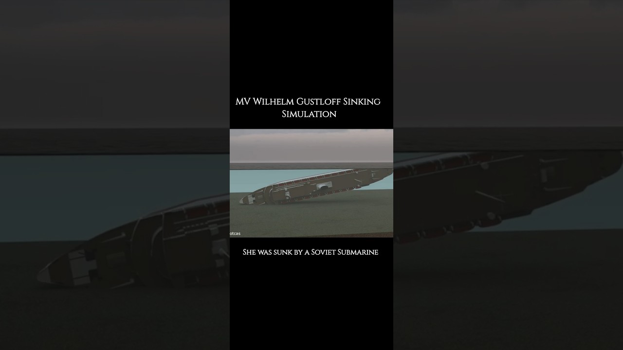 MV Wilhelm Gustloff sinking simulation 