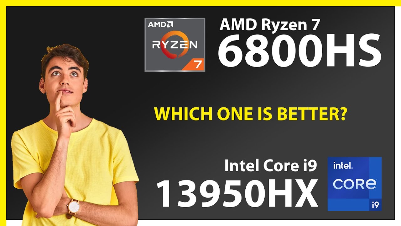 Amd Ryzen 7 Vs Intel Core I9 AMD Ryzen 7 6800HS vs INTEL Core i9 13950HX Technical Comparison - YouTube