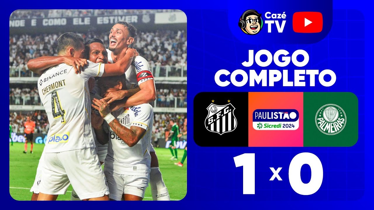 JOGO COMPLETO: SANTOS X PALMEIRAS | FINAL | JOGO DE IDA | PAULISTÃO ...