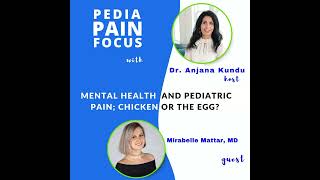 #91. Mental Health and Pediatric Pain; Chicken or the Egg?