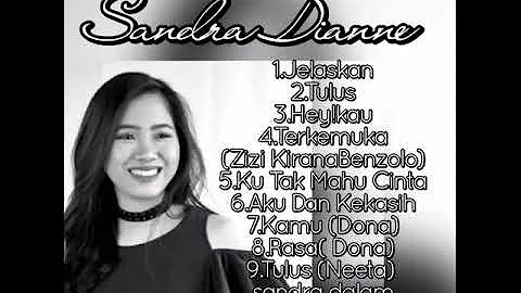 Koleksi Lagu-Lagu Hits Sandra Dianne   #sandraDianne  #sandraDalamKenangan