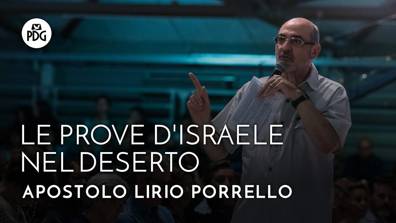 Le prove d'Israele nel deserto - Ap. Lirio Porrello - 21 Ottobre 2018