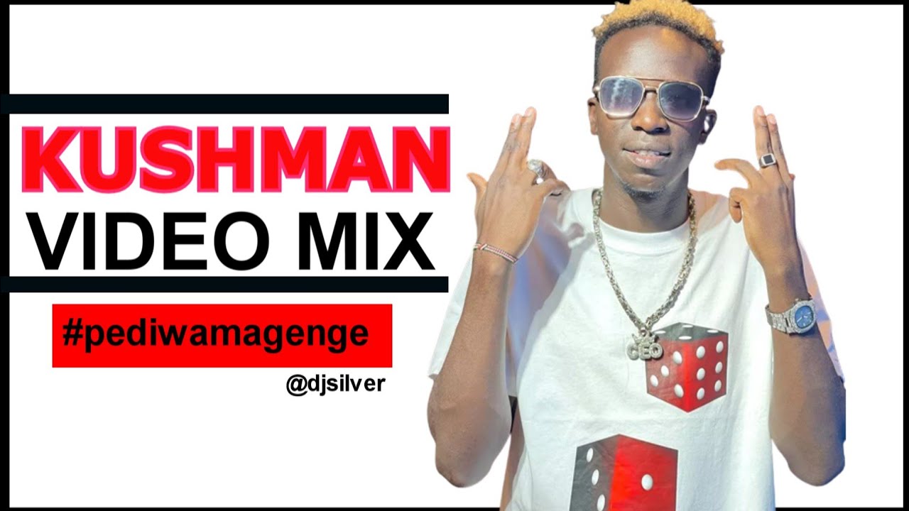 DJ SILVER BEST OF KUSHMAN VIDEO MIXTAPE OGOPA KANAIRO NAWACHA