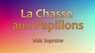 La Chasse Aux Papillons Soprane