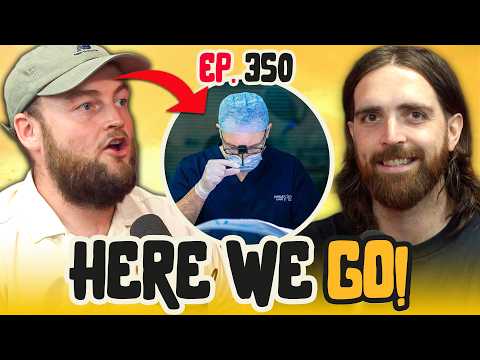 McGrath Hair Transplant HERE WE GO! | Ep.350 | Sloppy Joes Podcast