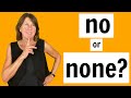 No or None in English?  English grammar lesson