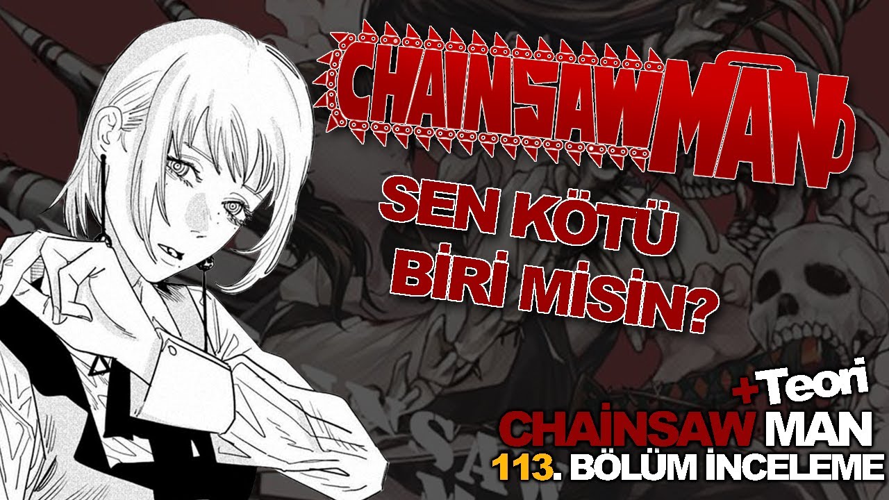 SEN KÖTÜ BİRİ MİSİN? | Chainsaw Man 113. Bölüm Manga inceleme - YouTube